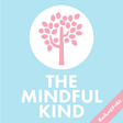 Podcast: The Mindful Kind