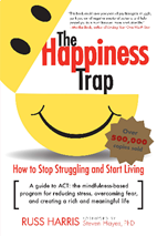Book: The Happiness Trap: How to Stop Struggling and Start Living